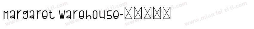 Margaret Warehouse字体转换